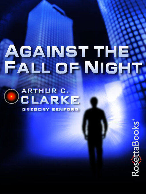 Title details for Against the Fall of Night by Arthur C. Clarke - Available